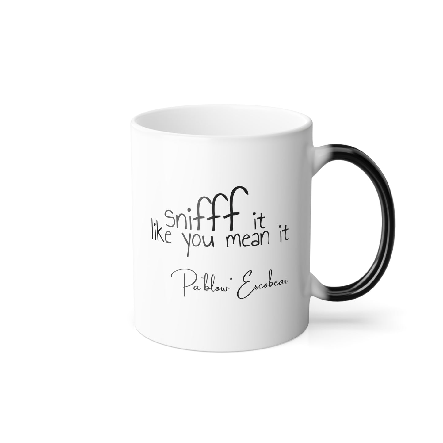 Snifff It Like You Mean It -  Color Morphing Mug for Lefties, 11oz